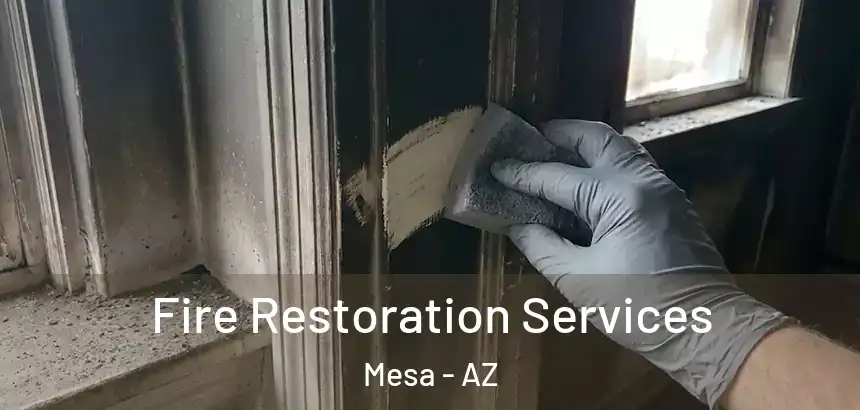  Fire Restoration Services Mesa - AZ
